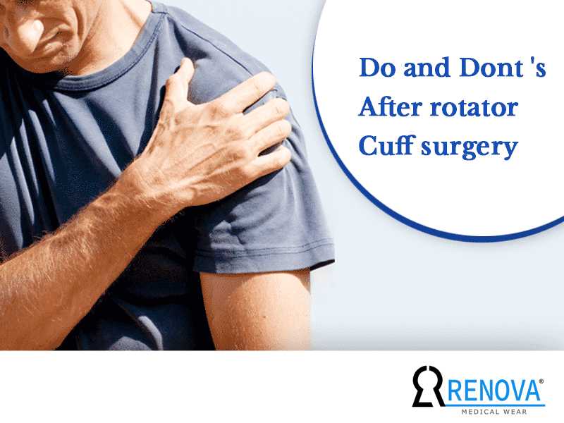 Do and Don'ts After Shoulder Surgery Renova Medical Wear Inc